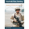 You'll Be Fine, Darling: Struggling with PTSD after the Trauma of War