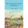 The North, the South, and Slavery