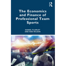 The Economics and Finance of Professional Team Sports