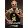 Swagger at 60: Use the Tools of Mental Toughness to Serve and Succeed at Any Age