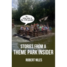 Stories from a Theme Park Insider