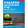 ParaPro Assessment Prep 2022-2023: Study Guide + 270 Questions and Answer Explanations for the ETS Praxis Test (Includes 3 Full-Length Practice Exams)