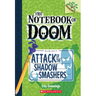 Attack of the Shadow Smashers: A Branches Book (the Notebook of Doom #3): Volume 3