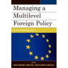 Managing a Multilevel Foreign Policy: The Eu in International Affairs