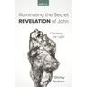 Illuminating the Secret Revelation of John: Catching the Light
