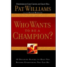 Who Wants to Be a Champion?: 10 Building Blocks to Help You Become Everything You Can Be!