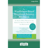 The Mindfulness-Based Emotional Balance Workbook: An Eight-Week Program for Improved Emotion Regulation and Resilience (16pt Large Print Edition)
