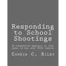 Responding to School Shootings: A comparison analysis of four school shootings in the late 20th century