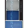 Screens: Viewing Media Installation Art Volume 30