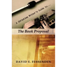 A Christian Writer's Guide to the Book Proposal