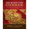 The Blood Type Cookbook: Easy, Healthy and Delicious Recipes for the Whole Family