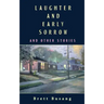 Laughter and Early Sorrow: And Other Stories