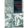 Commercial Agriculture, the Slave Trade and Slavery in Atlantic Africa