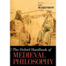 The Oxford Handbook of Medieval Philosophy