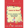 Learn to Read: Learn to Read Sight Words for Beginner Readers, List of Sight Words for 1st, 2nd and 3nd Grade
