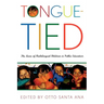 Tongue-Tied: The Lives of Multilingual Children in Public Education