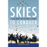 Skies to Conquer: A Year Inside the Air Force Academy