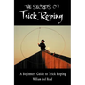 The Secrets of Trick Roping: A Beginners Guide to Trick Roping