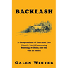 Backlash: A Compendium of Lore and Lies (Mostly Lies) Concerning Hunting, Fishing and the Out of Doors