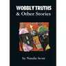 Wobbly Truths & Other Stories