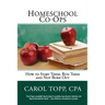 Homeschool Co-ops: How to Start Them, Run Them and Not Burn Out