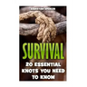 Survival: 20 Essential Knots You Need To Know