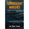 Turbulent Waters: A Pacific Northwest Thriller