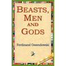 Beasts, Men and Gods