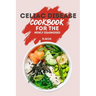 Celiac Disease Cookbook For The Newly Diagnosed: Beginners Guide To gluten free Recipes