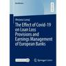 The Effect of Covid-19 on Loan Loss Provisions and Earnings Management of European Banks