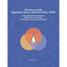 The Jesus Myth, Quantum Theory and Your Inner Child: Exploring human development through the three lenses of theology, science and psychology