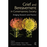 Grief and Bereavement in Contemporary Society: Bridging Research and Practice