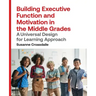 Building Executive Function and Motivation in the Middle Grades: A Universal Design for Learning Approach