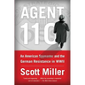 Agent 110: An American Spymaster and the German Resistance in WWII