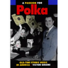 A Passion for Polka: Old-Time Ethnic Music in America