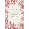 Christmas in Nineteenth-Century England