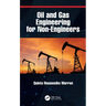 Oil and Gas Engineering for Non-Engineers