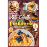 The Complete Keto Chaffle Recipes Cookbook: Maintain Your Ketogenic Diet and Lose Weight with These Fast and Easy Low Carb Waffle Recipes.