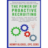 The Power of Proactive Recruiting