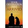 Your Destination Has Arrived: An Unbelievable Story You Would Love to Believe