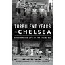 Turbulent Years in Chelsea: Documenting Life in the 70s and 80s