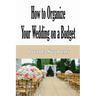 How to Plan Your Wedding on a Budget