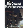 The Outcast Manufacturers