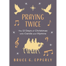 Praying Twice: The 12 Days of Christmas with Carols and Hymns