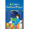 A Child's Bedtime Prayer