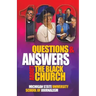 100 Questions and Answers About The Black Church: The Social and Spiritual Movement of a People