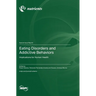 Eating Disorders and Addictive Behaviors: Implications for Human Health