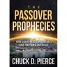 The Passover Prophecies: How God Is Realigning Hearts and Nations in Crisis