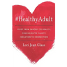 #HealthyAdult: PIVOT from Fantasy to Reality, Confusion to Clarity, Isolation to Connection