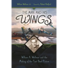 The Man and His Wings: William A. Wellman and the Making of the First Best Picture